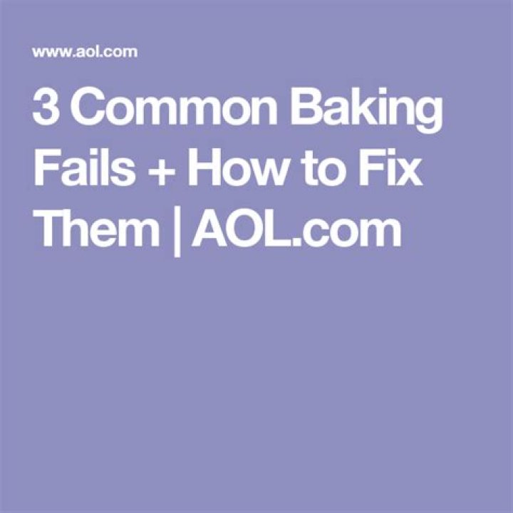 3 Common Baking Fails + How to Fix Them
