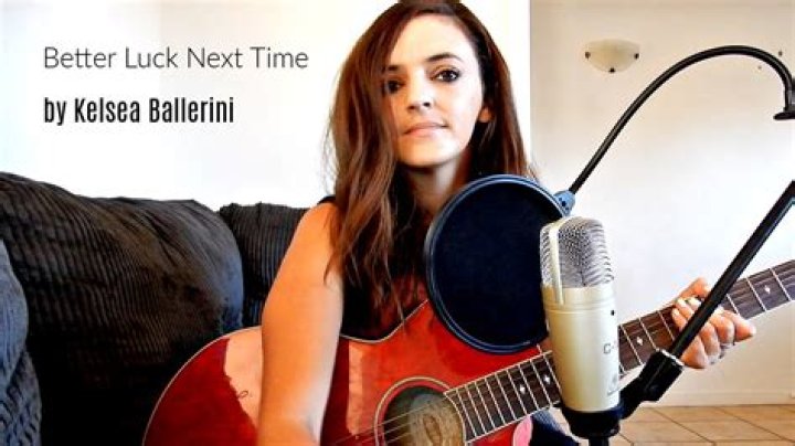 “Better Luck Next Time” by Kelsea Ballerini
