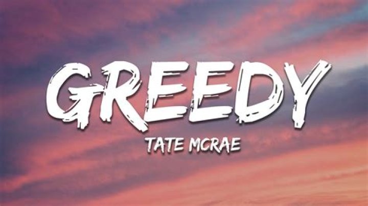 Meaning of “Greedy” by Tate McRae