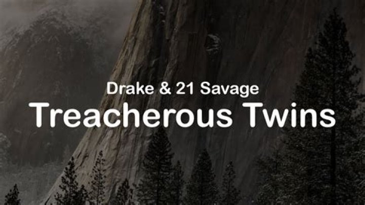 Meaning of “Treacherous Twins” by Drake & 21 Savage