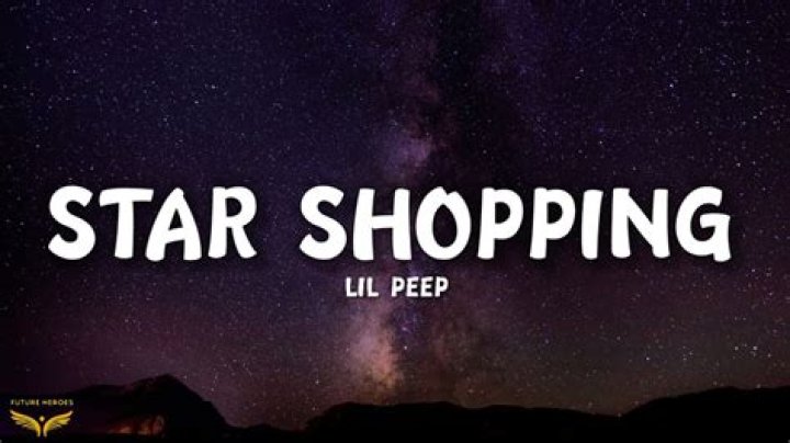 “Star Shopping” by Lil Peep