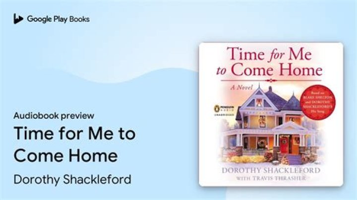 “Time For Me To Come Home” by Blake Shelton (ft. Dorothy Shackleford)