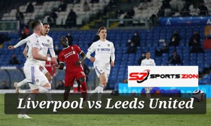Watch Liverpool vs Leeds United Free Live Soccer Streams Reddit: Preview, Prediction, Odds, Picks, Team News, Facts – EPL GW 4